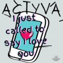 ACTYVA - I Just Called To Say I Love You (Extended Mix)