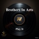 Brothers in Arts - Play It (Original Mix)
