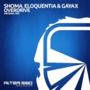 ShoMa, Eloquentia & Gayax - Overdrive