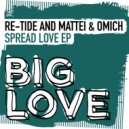 Re-Tide & Mattei & Omich - Spread Love (Extended Mix)