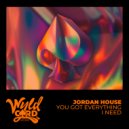 Jordan House - You Got Everything I Need (Extended Mix)