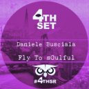 Daniele Busciala - Fly To sOulful (Original Mix)