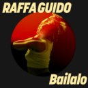 RAFFA GUIDO - Bailalo