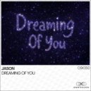JASON - Dreaming Of You (Original Mix)
