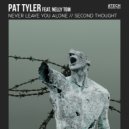 Pat Tyler feat. NELLY TGM - Second Thought (Original Mix)