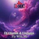 Dj Gianluk & Lisebatys - Fly With Me