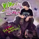 VIRGIN 4EVER - ПОТЕРЯННЫЕ ДЕТИ ()