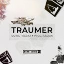 Traumer - Do Not Resist (Original Mix)