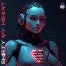 Shifty - My Heart (Original Mix)