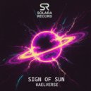 Kaelverse - Sign Of Sun (Original Mix)