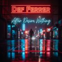 Def Ferrer - After Desire, Nothing ()