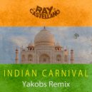 Ray Castellano & yakobs - Indian Carnival (Yakobs Remix)