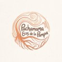 Pachamama - Espíritus del Río Lento ()