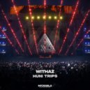 WithaZ - Huni Trips
