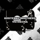 Kostenko Brothers - Vstrecha (Original Mix)