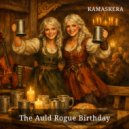 Kamaskera - The Auld Rogue Birthday