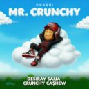 Desiray Saija, CRUNCHY CA$HEW - MR. CRUNCHY (Original Mix)