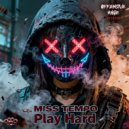 Miss Tempo - Play Hard (Original Mix)
