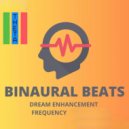 Advanced Dreams - Binaural Beat for Vivid Dreaming Low Theta Wave (Original Mix)