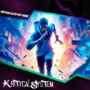 Kritycal System - Never Give Up Now