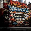 Dolphin - Rock The Nation