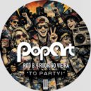 Rod B., Rodrigo Vieira - To Party! (Original Mix)