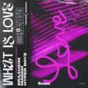 Braaheim & Maoam & HYPER BOYZ - What Is Love