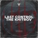 Last Control & The Khitrov - I`m on the Gueslist (Original Mix)