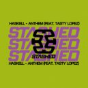 Haskell & Tasty Lopez - Anthem (Extended Mix)
