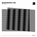 BLOOD MAGICK, KÆL - LAST RITES (Original Mix)