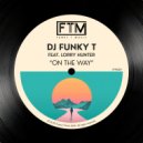 Dj Funky T feat. Lorry Hunter - On The Way (Instrumental Mix)