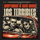 Whiptongue, Alien Chaos - Los Terribles (Original Mix)