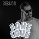 Nesco - Fake Love (Original Mix)