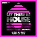 DJ Rae & E-Raze - WANT MY LOVE