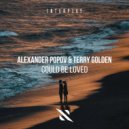 Alexander Popov, Terry Golden - Could Be Loved (Extended Mix)