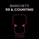 BIANCHETTI - 99 & Counting (Original Mix)