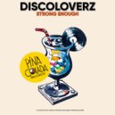 Discoloverz - Strong Enough (Extended Mix)
