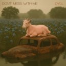 Idyll - DON\'T MESS WITH ME (Folktronica Remix)