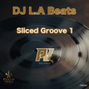 DJ L.A. Beats - Sliced Groove 1 (Original Mix)