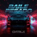 CNTRLX - Baile Pesado (Original Mix)