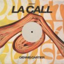 Dennis Cartier - La Call (Extended Mix)