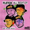 FLETCH - All Night (Tuccillo Dub)