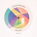 Victor Montero - Delight