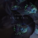 Afternova - Know This