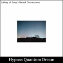 Hypnos Quantum Dream - Serenade of Waves for the Sleep Deprived (Original Mix)