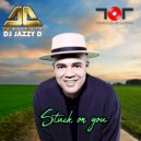 DJ Jazzy D The GrooveMaster - Stuck on you (2026 Remix)