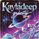 Kayladeep - Gravity