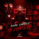 Dark Entities - In Control