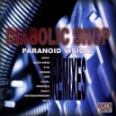 Diabolic Shop - Paranoid Vision (Assuc Remix)