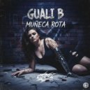 Guali B - Muñeca Rota (Original Mix)
